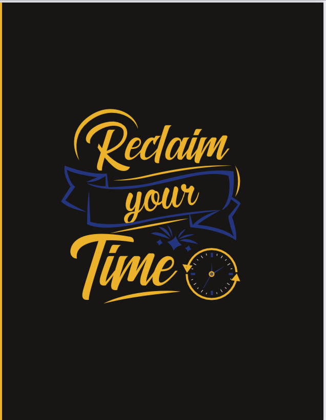 Reclaim Your Time 31 day Monthly Planner